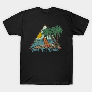 Surf Till Death T-Shirt